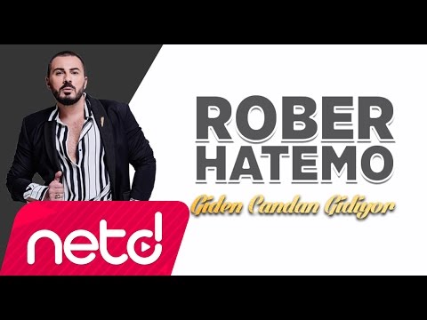 Rober Hatemo – Giden Candan Gidiyor Dinle – Video Dinle
