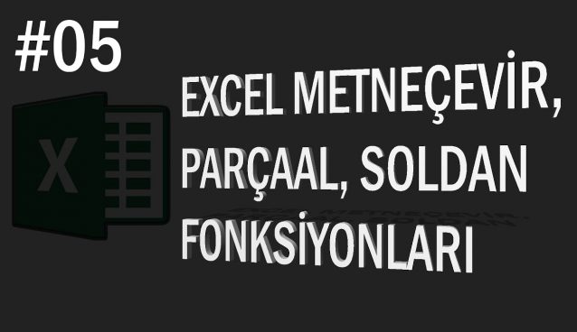 Metneçevir, Uzunluk, Sağdan, Soldan, Parçaal | Excel Eğitimi #05