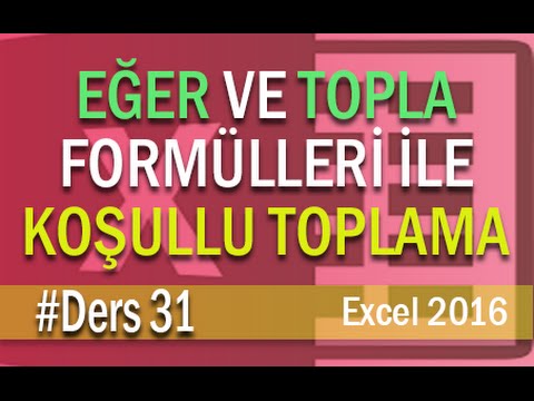 Eğer ve Topla Formülleri ile Koşullu Toplama İşlemi | Excel Eğitimi #31