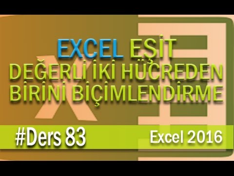 Değerleri Eşit Hücrelerden Birini Biçimlendirmek | Excel Eğitimi #83