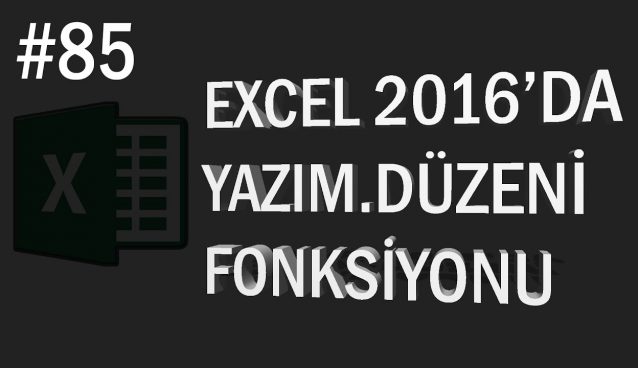 Yazım.Düzeni (Proper) Fonksiyonu | Excel Eğitimi #85