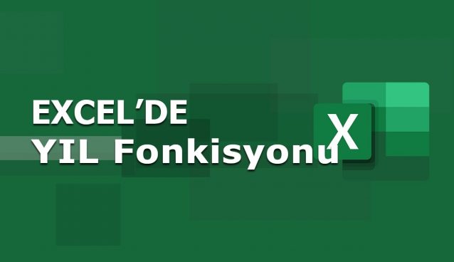 YIL (YEAR) Fonksiyonu | Excel Dersleri